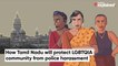 Tamil Nadu’s rule to protect LGBTQIA+ community from police harassment