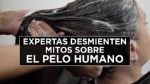 MITOS SOBRE EL PELO: pérdida de cabello, canas y lavado | Desmontando mitos