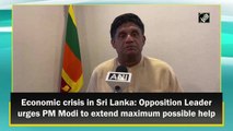 Economic crisis in Sri Lanka: Opposition Leader urges PM Modi to extend maximum possible help