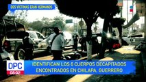 Identifican los 6 cuerpos decapitados encontrados en Chilapa, dos eran hermanos