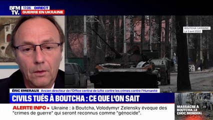 Éric Emeraux à propos de Boutcha: "Ce n'est pas une scène de combat, c'est une scène de crime"