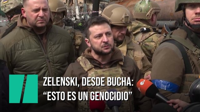 Zelenski, desde Bucha: Esto es genocidio