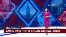 Kritik Keras Jokowi-Luhut, Amien Rais Ingatkan Masa Jabatan Harus Berakhir Oktober 2024