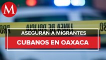 En Oaxaca, detienen a dos presuntos 'polleros' y aseguran a 20 migrantes cubanos