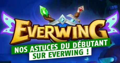 Everwing (Facebook Messenger) : astuces, guides et conseils pour débuter