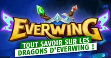 Everwing (Facebook Messenger) : comment avoir des dragons facilement, astuces et guides
