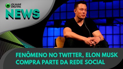 Ao Vivo | Fenômeno no Twitter, Elon Musk compra parte da rede social | 04/04/2022 | #OlharDigital