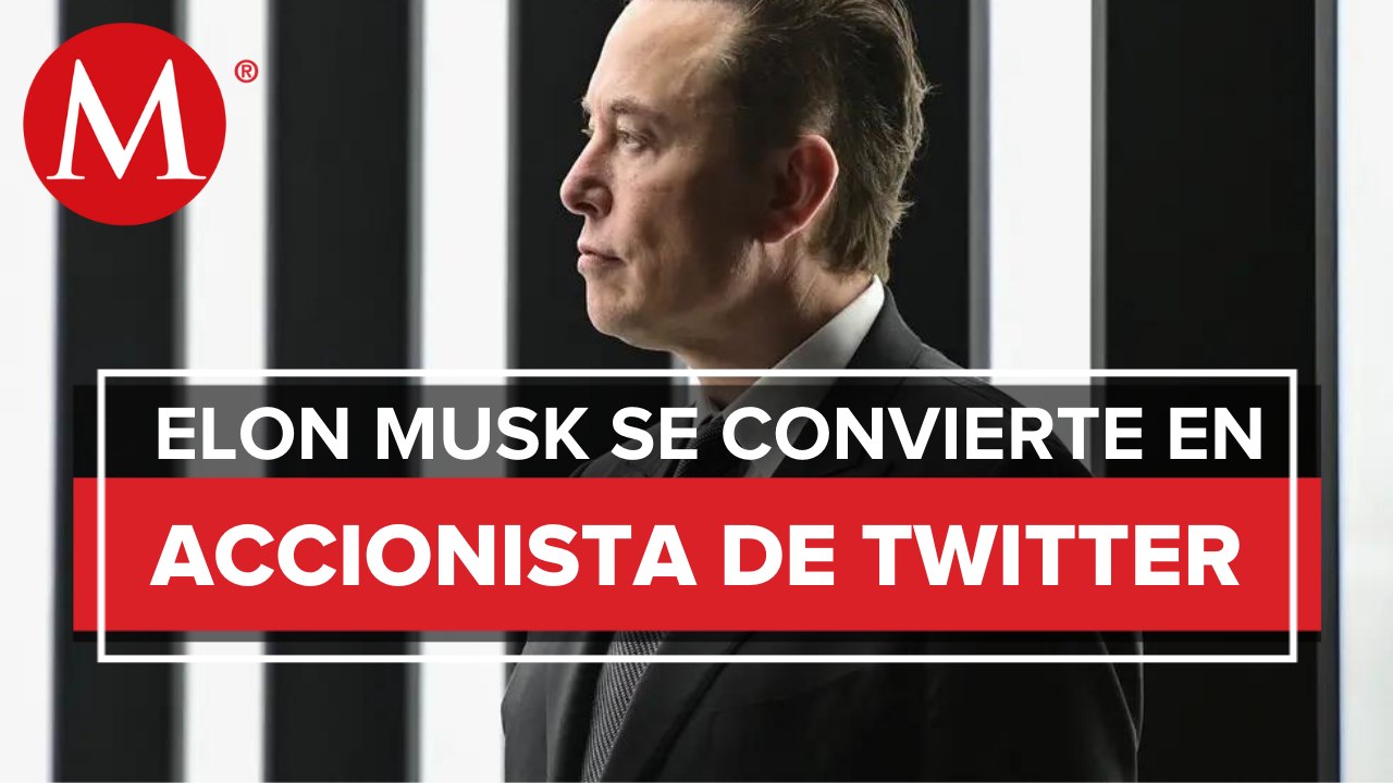 Elon Musk adquiere 9.2% de Twitter y acciones de red social se disparan 25%