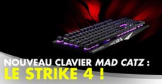 Mad Catz : Clavier STRIKE 4, prix, caractéristique et date de sortie du hardware présenté en 2018