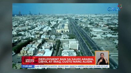 Deployment ban sa Saudi Arabia, Libya, at Iraq, gusto nang alisin | UB