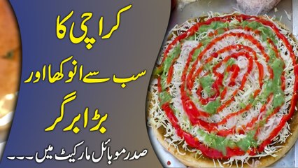 Karachi ka sab se anokha aur barra burger, Sadr Mobile Market mein..