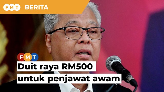 Duit raya RM500 untuk penjawat awam, pesara RM250