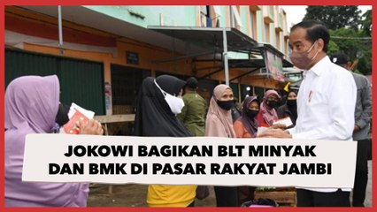 Bagikan BLT Minyak Goreng dan BMK Rp 1,2 Juta di Pasar Rakyat Jambi, Jokowi Tanya Ini ke Pedagang