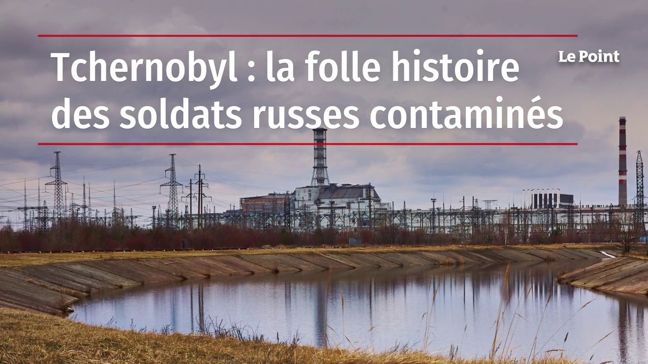 Tchernobyl : la folle histoire des soldats russes contaminés