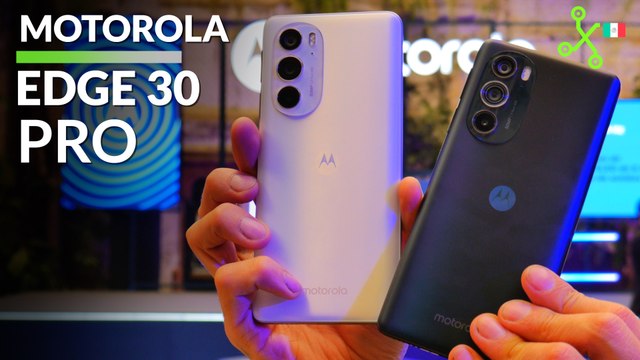 MOTOROLA Edge 30 Pro: su FLAGSHIP más poderoso | Precio en MÉXICO e impresiones