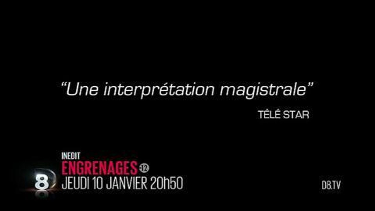 Engrenages (D8) 10 janvier