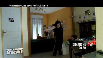 Tellement vrai : Par passion ils sont prêts à tout (NRJ 12) : dimanche 24 mai