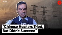 Chinese Hackers Made Two Attempts To Target Power Centres Near Ladakh But Didn't Succeed