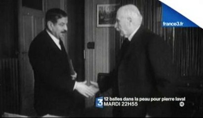 12 balles dans la peau pour Pierre Laval (France 3)