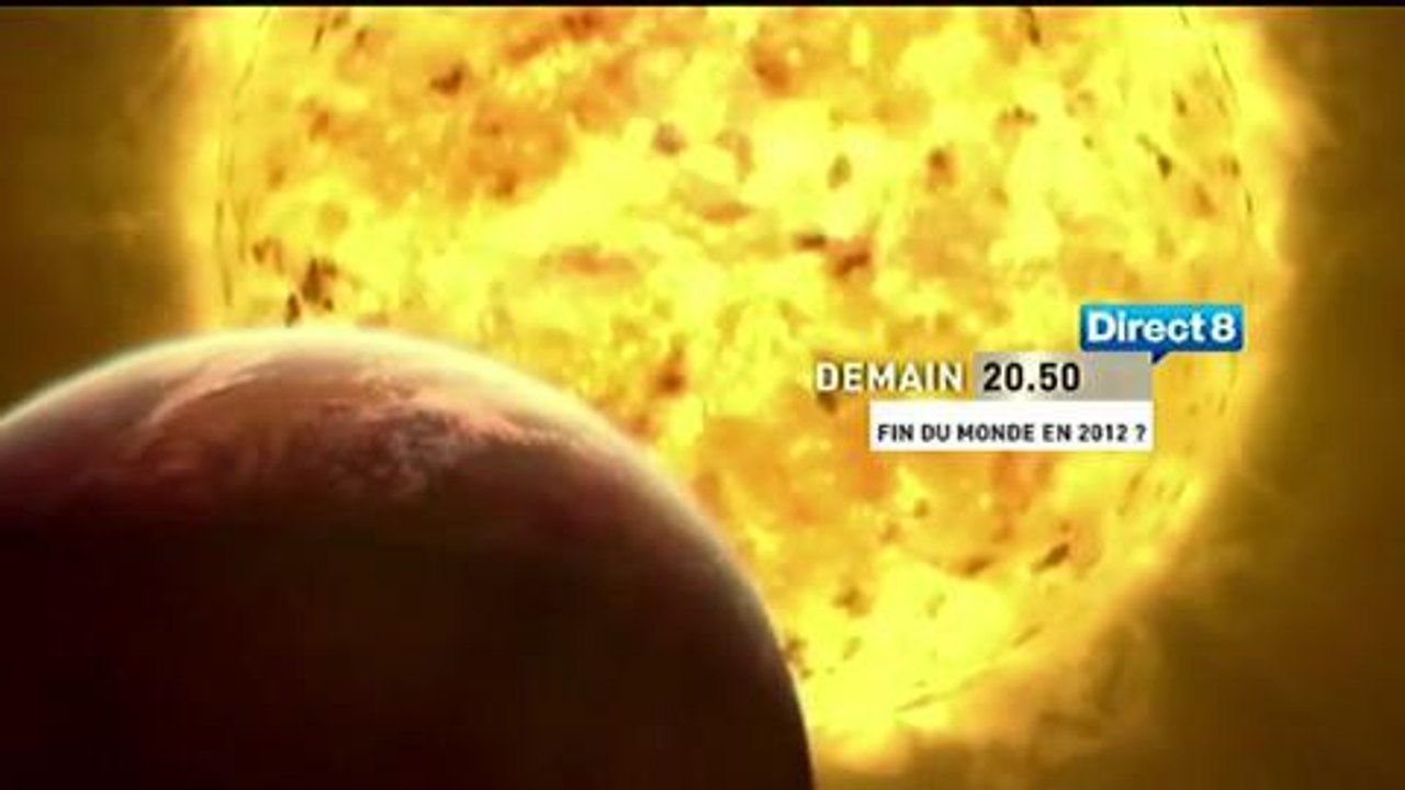 Fin du monde en 2012 (Direct 8) Bande-annonce 14 juillet