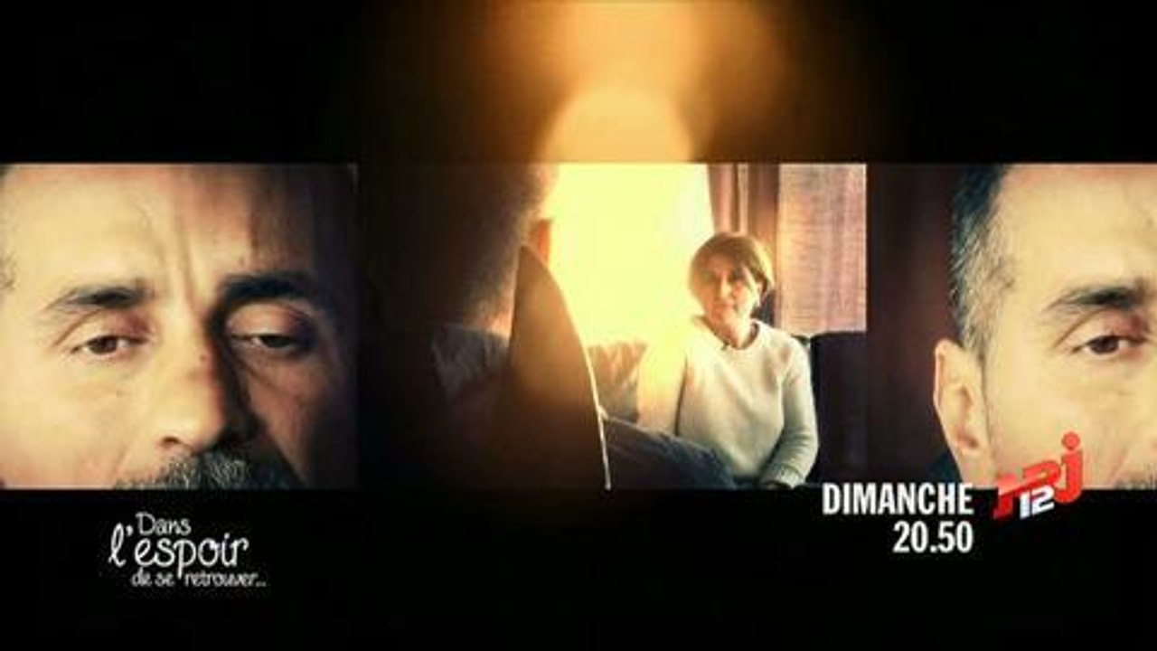 Dans l'espoir de se retrouver (NRJ 12) 18 janvier