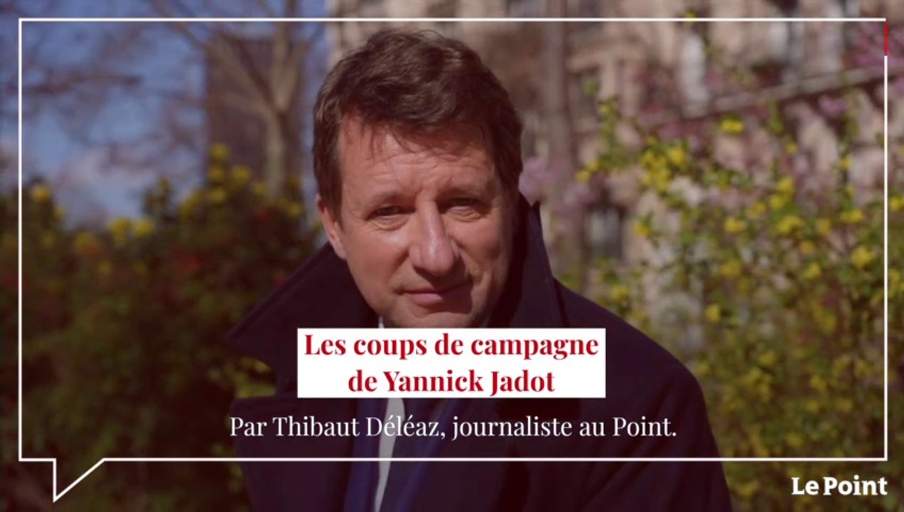 Les coups de campagne de Yannick Jadot