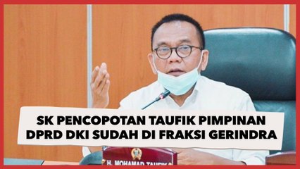 Riza Patria: SK Pencopotan Taufik Sebagai Pimpinan DPRD DKI Sudah di Fraksi Gerindra
