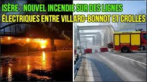 Isère : nouvel incendie sur des lignes électriques entre Villard-Bonnot et Crolles