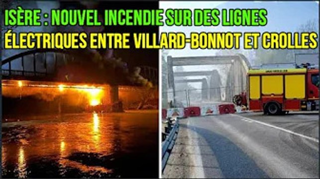 Isère : nouvel incendie sur des lignes électriques entre Villard-Bonnot et Crolles