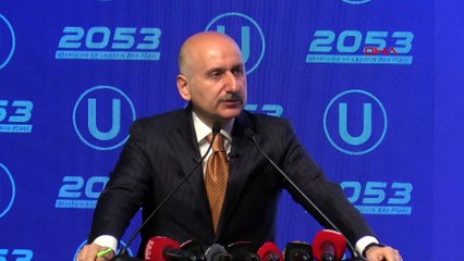 Bakan Karaismailoğlu 2053 yılını işaret ederek açıkladı