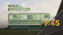 Pendidikan | Astro Kasih laksana Walk for Education pada 28 Mei