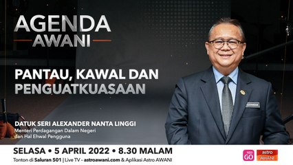 Agenda AWANI: Pantau, kawal dan penguatkuasaan