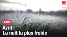 Avril : la nuit la plus froide