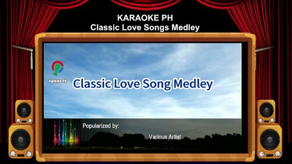 Classic Love Song Medley Karaoke PH