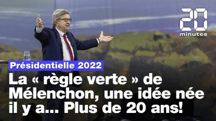 Présidentielle 2022 : C'est quoi la « règle verte », que défend Jean-Luc Mélenchon ?