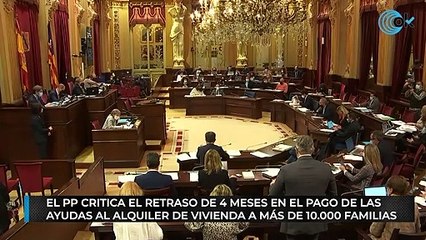 El PP critica el retraso de 4 meses en el pago de las ayudas al alquiler de vivienda a más de 10.000 familias