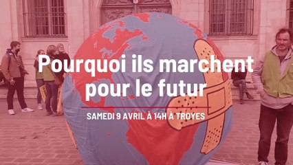 Une «marche pour le futur» samedi 9 avril à Troyes