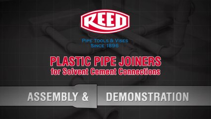 Plastic Pipe Joiner for Solvent Cement Connections (Assembly & Demo) - Reed Manufacturing