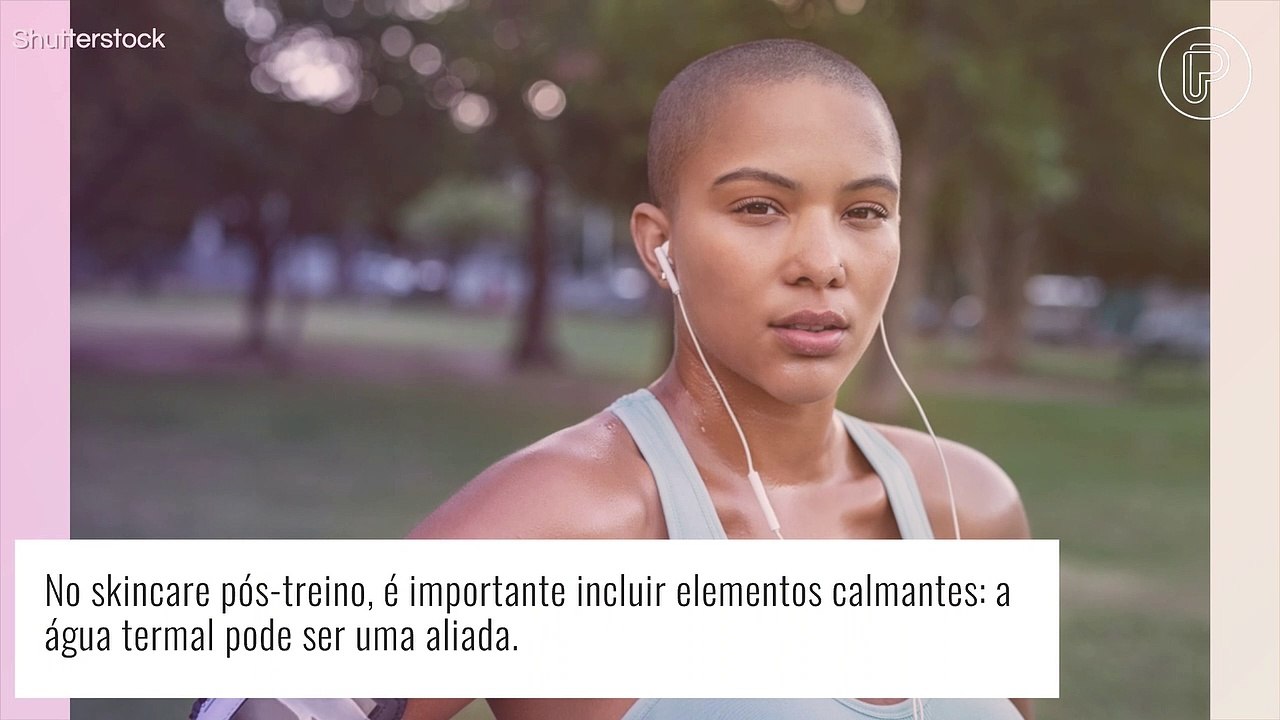 Skincare pós-treino: como cuidar da pele após e...
