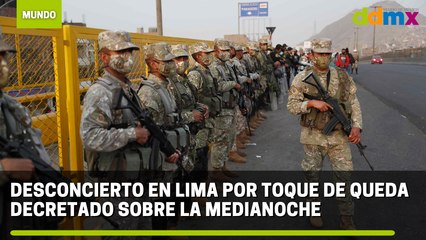 Desconcierto en Lima por toque de queda decretado sobre la medianoche