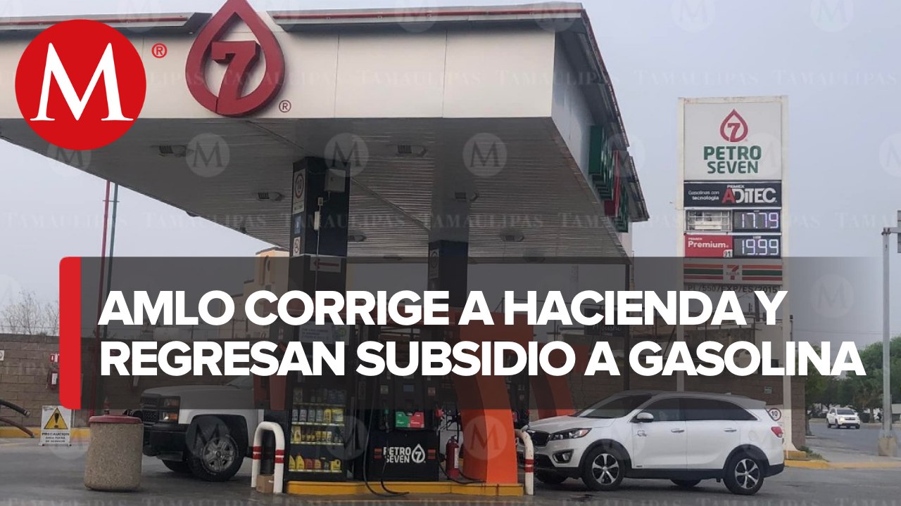 Subsidio a precio de la gasolina regresa al norte de Tamaulipas