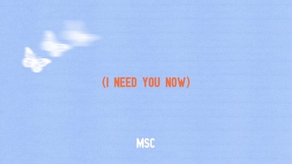 Mosaic MSC - (I Need You Now)