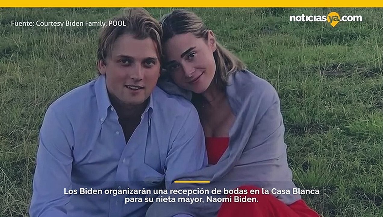 Los Biden organizarán una recepción de bodas en la Casa Blanca para su nieta mayor, Naomi Biden, en noviembre.
