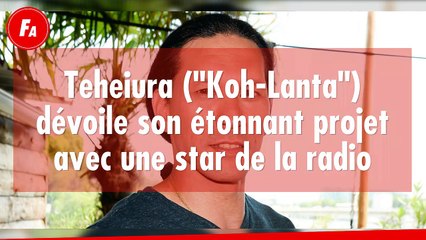 FEMME ACTUELLE - Teheiura ("Koh-Lanta") dévoile son étonnant projet avec une star de la radio