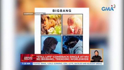'Still Life' comeback single at MV ng BIGBANG, trending worldwide | UB