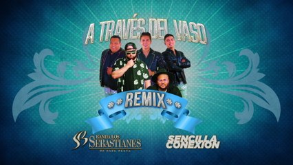 Banda Los Sebastianes - A Través Del Vaso
