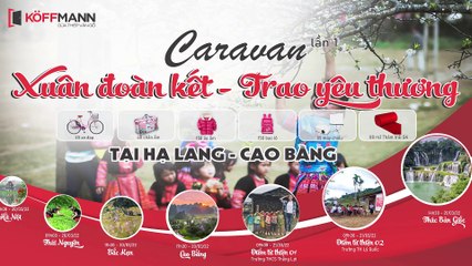 Hành trình #Cửa_thép_vân_gỗ Koffmann mang "Xuân đoàn kết - Trao yêu thương" đến Cao Bằng (P2)