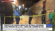 ¡Lamentable! De varios impactos de bala asesinan a una persona en Las Lomas del Carmen en San Pedro Sula