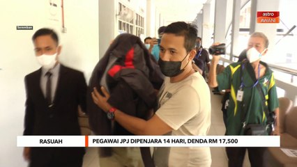 Rasuah | Pegawai JPJ dipenjara 14 hari, denda RM17,500