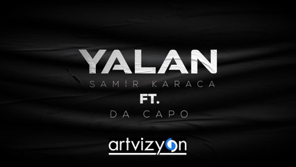 Samir Karaca Ft. Da capo - Yalan - (Official Audio)